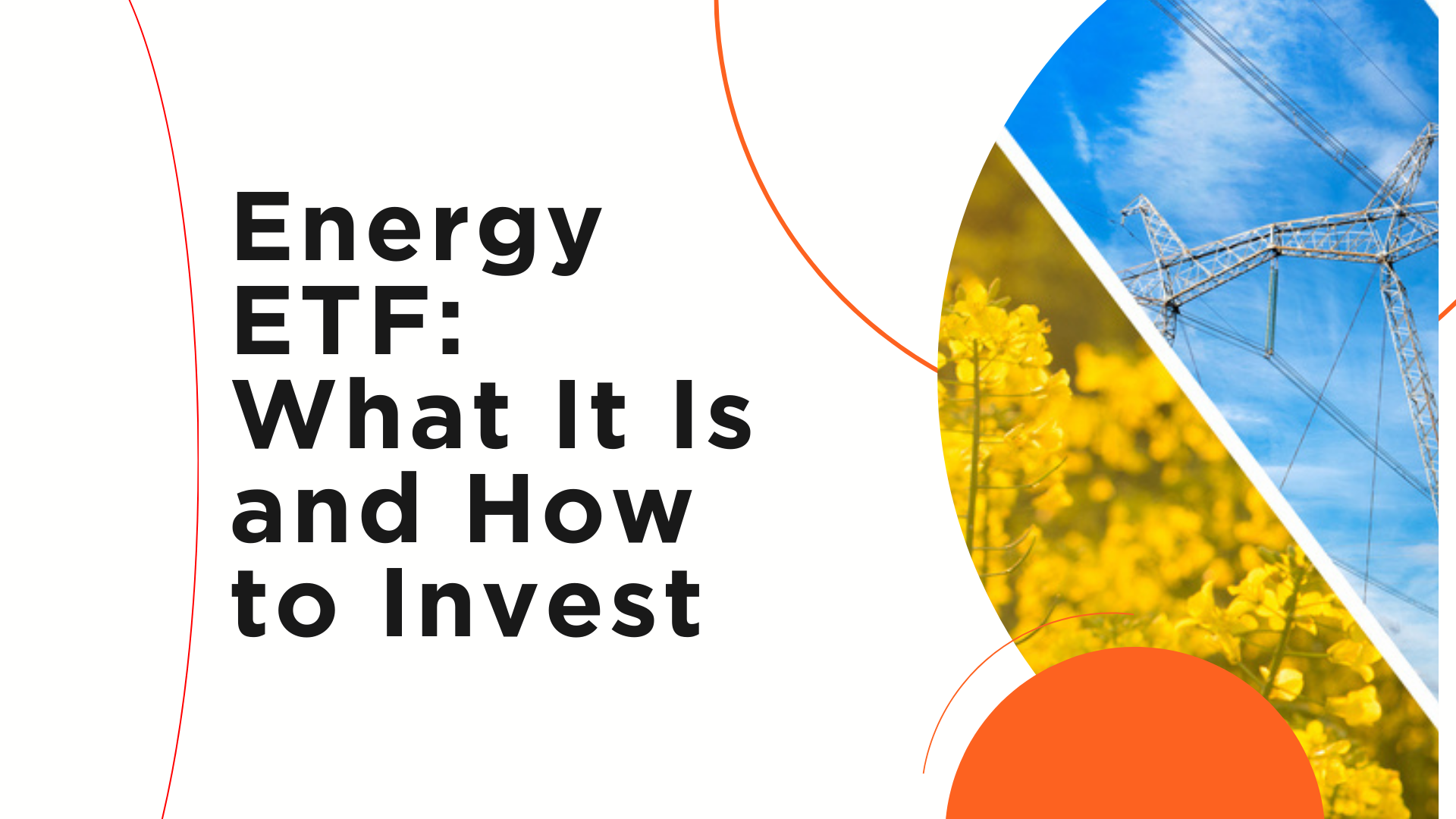 Energy ETF: What It Is and How to Invest